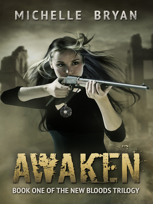 Title details for Awaken (New Bloods Trilogy Book 1) by Michelle Bryan - Available